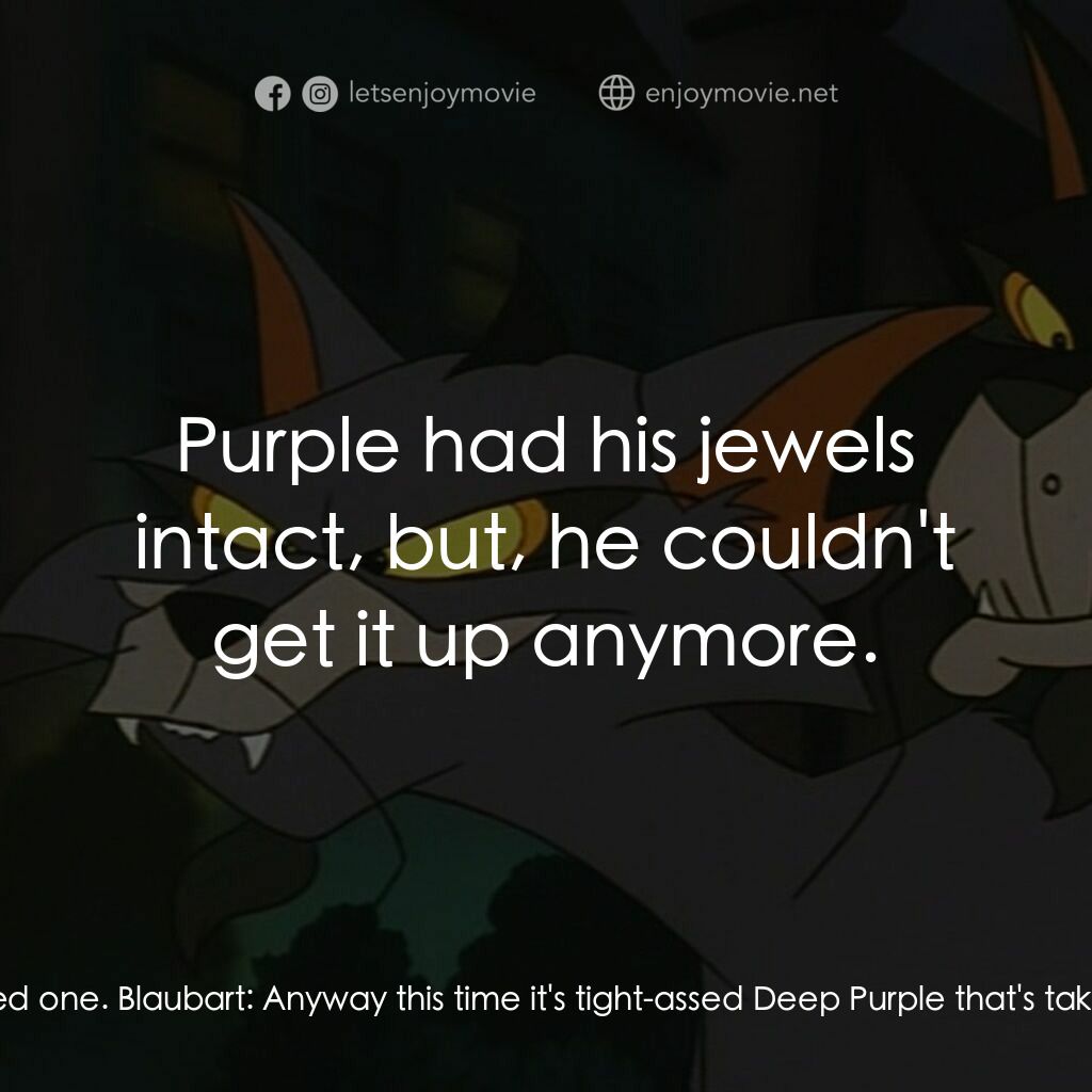 怪貓費力德電影對白：Francis:  Let me guess. This latest victim's also a tom, just like the other 4 st