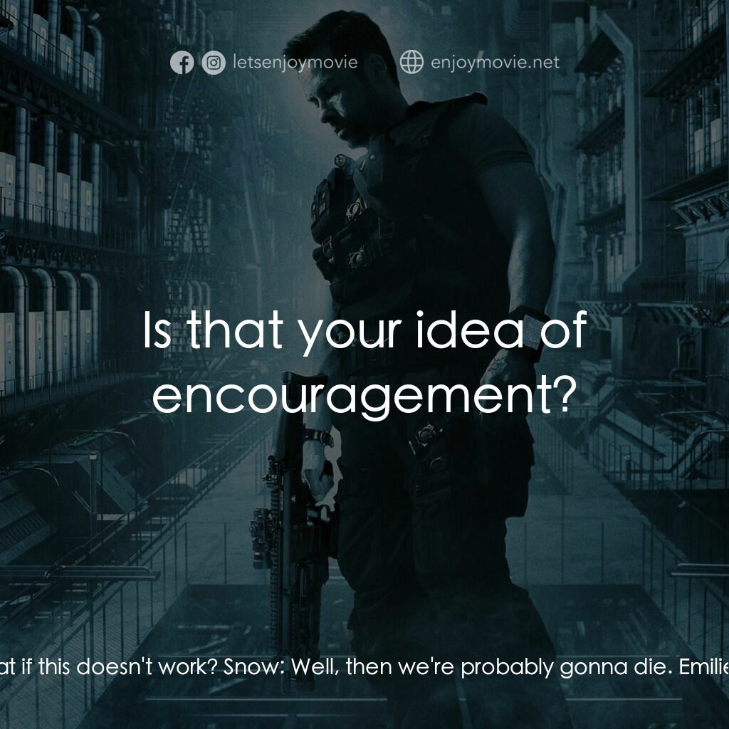 拯救太空1號電影對白：Emilie Warnock:  What if this doesn't work? Snow:  Well, then we're probably gonn