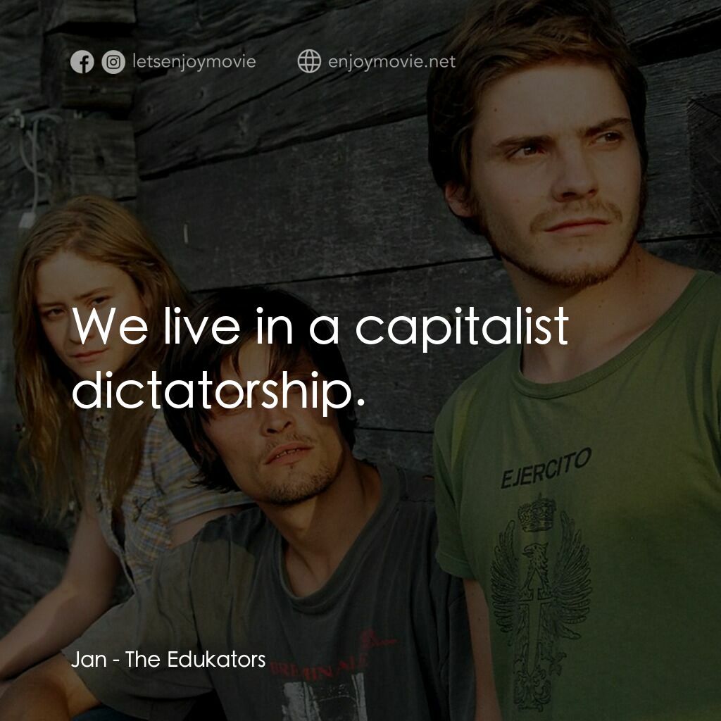 替天行盜電影對白：Jan:  We live in a capitalist dictatorship.