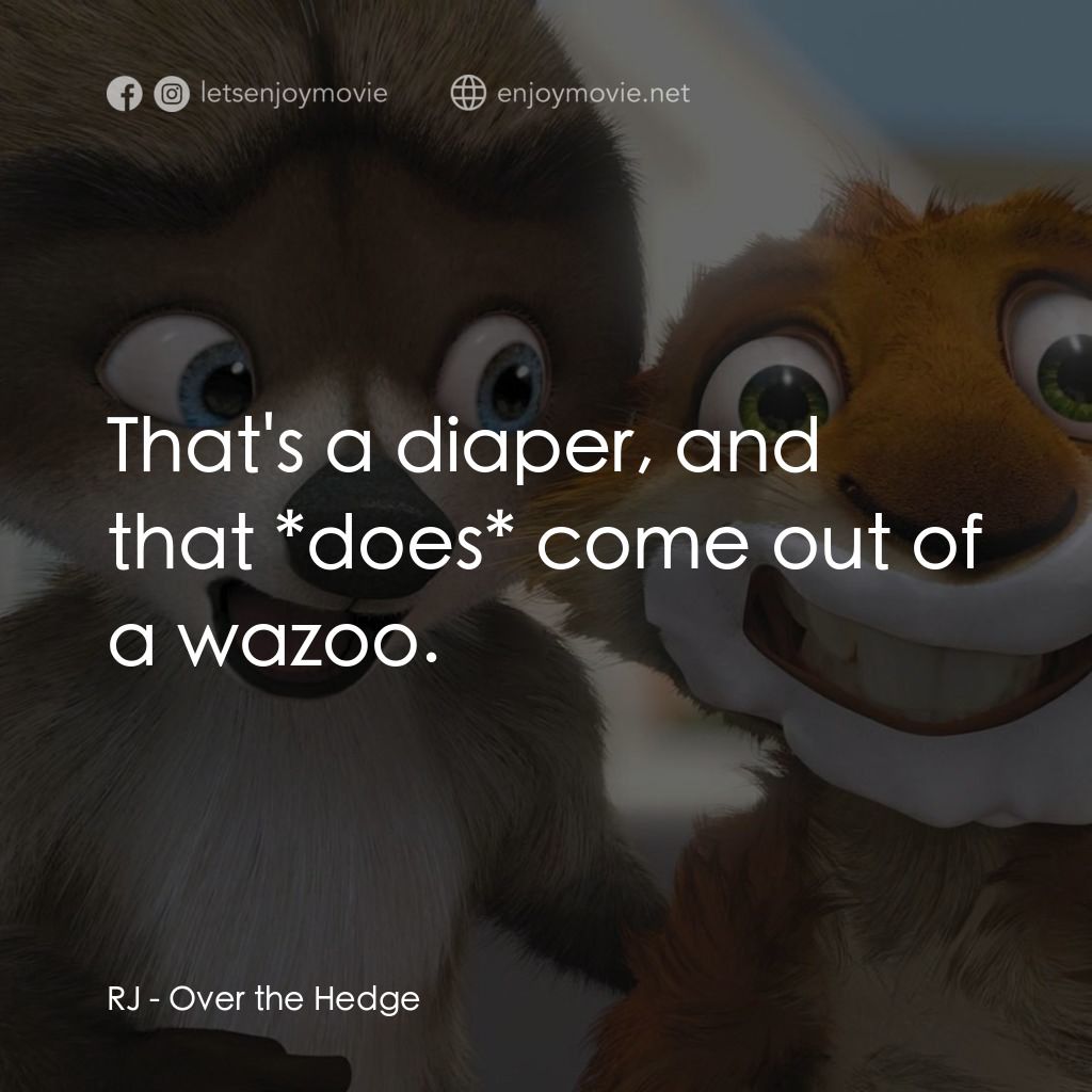 4條腿拯救隊電影對白：RJ: That's a diaper, and that *does* come out of a wazoo.