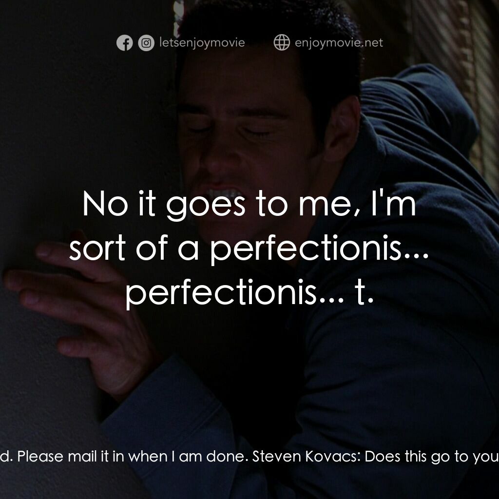 王牌特派員電影對白：Chip Douglas:  Here is a comment card. Please mail it in when I am done. Steven K