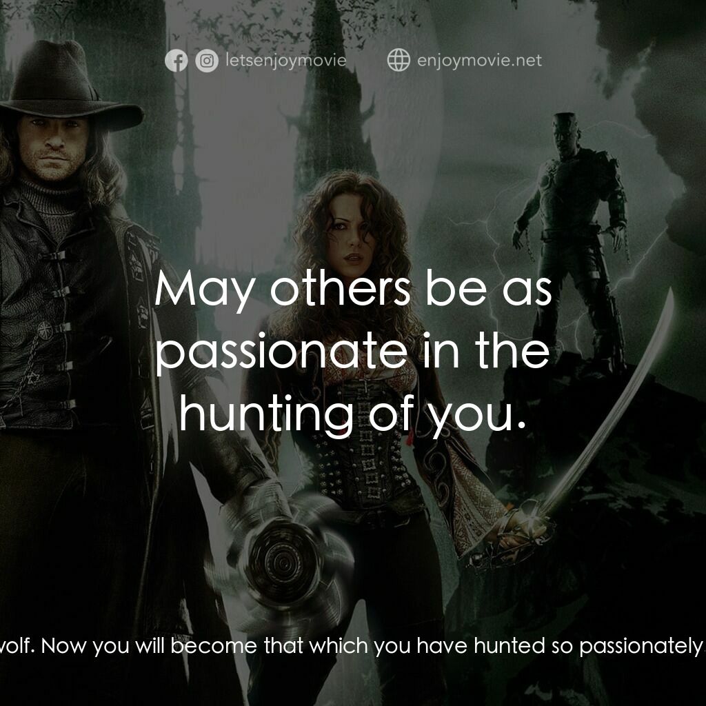 狙魔人電影對白：Frankenstein's Monster:  You've been bitten. Bitten by a werewolf. Now you will b