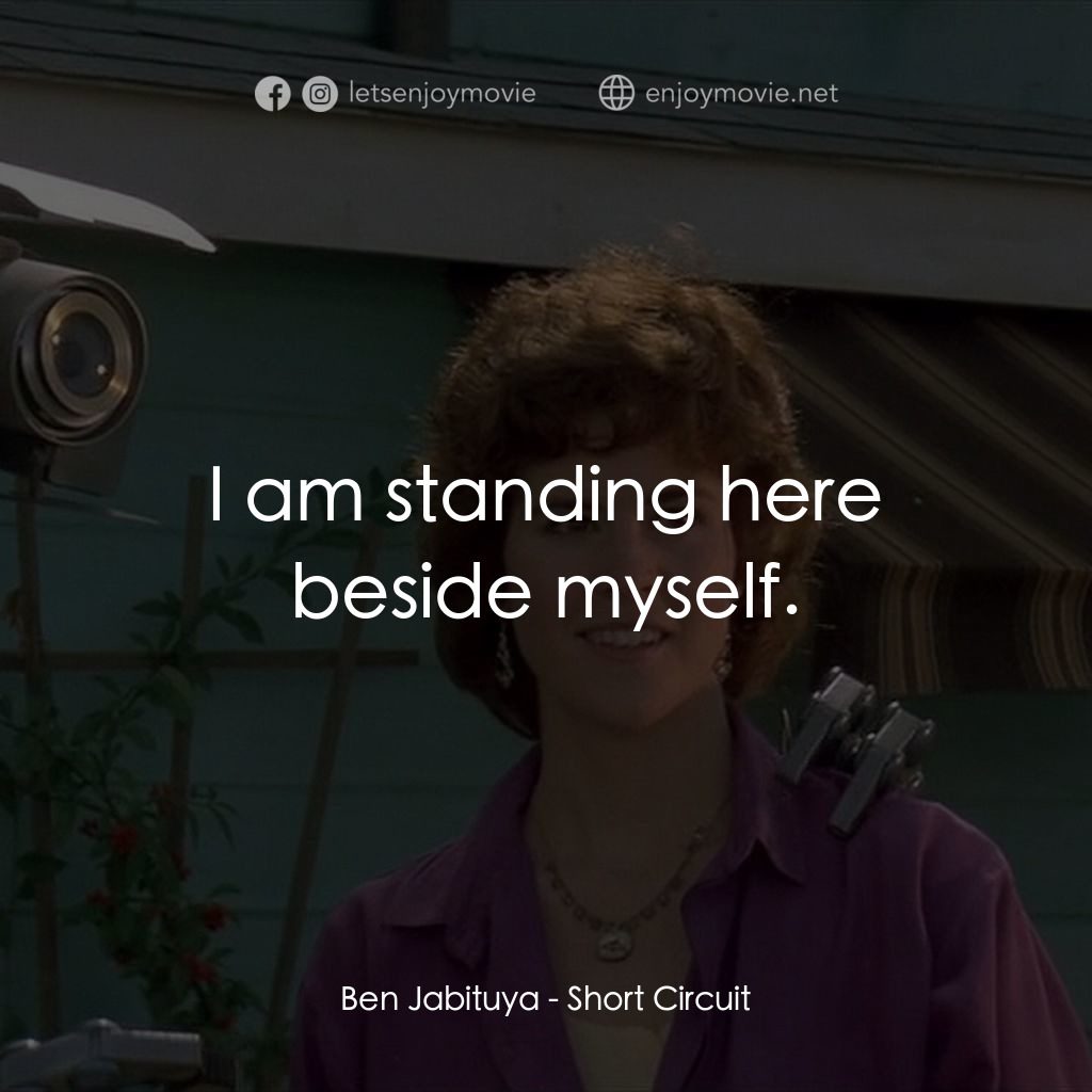 霹靂五號電影對白：Ben Jabituya: I am standing here beside myself.