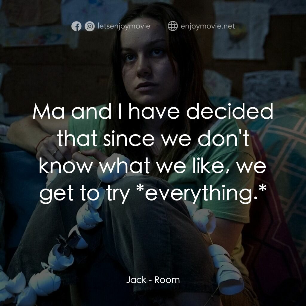 抖室電影對白：Jack:  Ma and I have decided that since we don't know what we like, we get to try