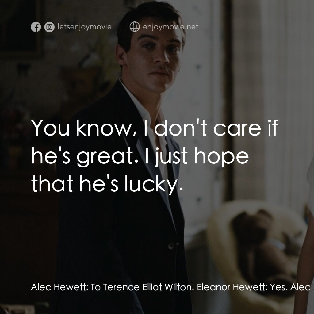 《迷失決勝分》經典台詞：Alec Hewett:  To Terence Elliot Wilton! Eleanor He ...