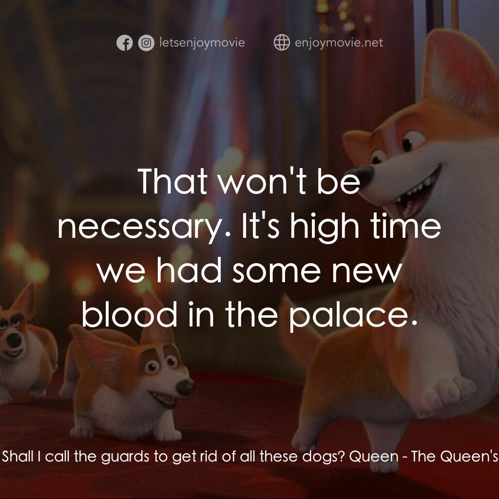 《女皇哥基大冒險》經典台詞：Duke:  Shall I call the guards to get rid of all t ...