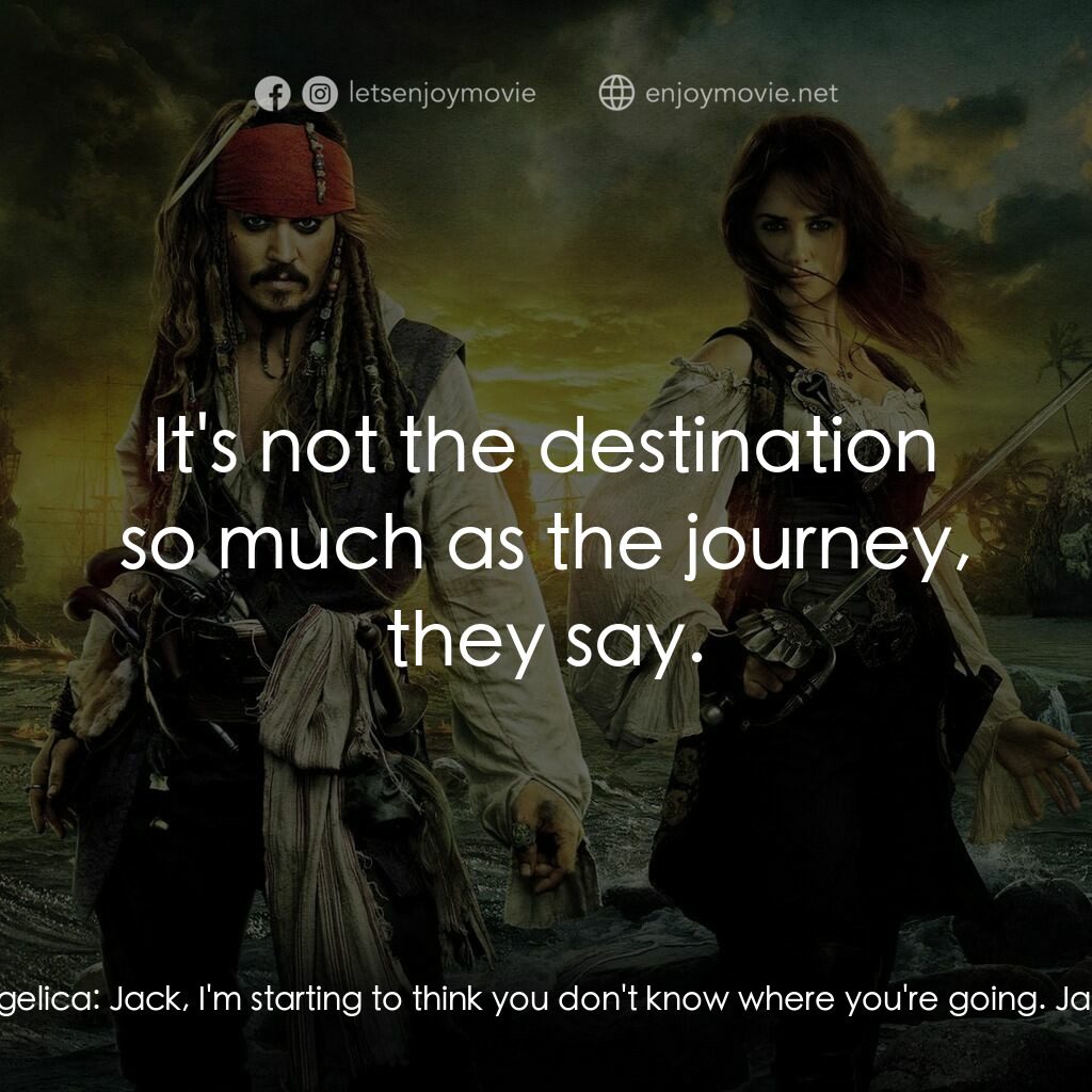 加勒比海盜：魔盜狂潮電影對白：Blackbeard:  Aha. Dead end. Dead. End. Dead end! Angelica:  Jack, I'm starting to