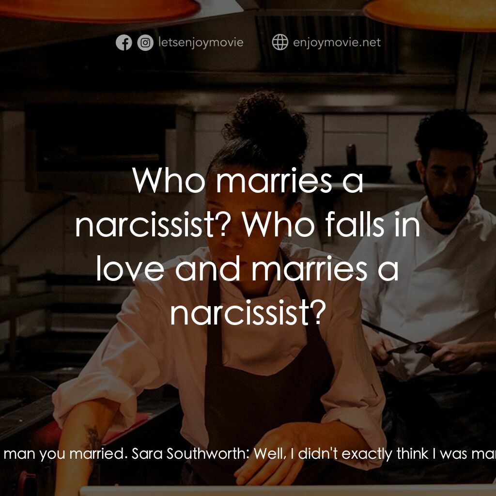 餐廳失控夜電影對白：Alastair Skye:  You've made one mistake in your life and that was marrying the ma