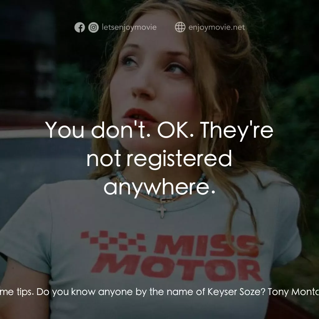 Slim Susie電影對白：Billy Davidsson:  We do occasionally get some tips. Do you know anyone by the nam