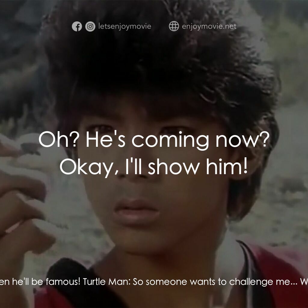 新七龍珠電影對白：Yamcha:  Someone told me your kung-fu is very nice... and he wants to challenge y