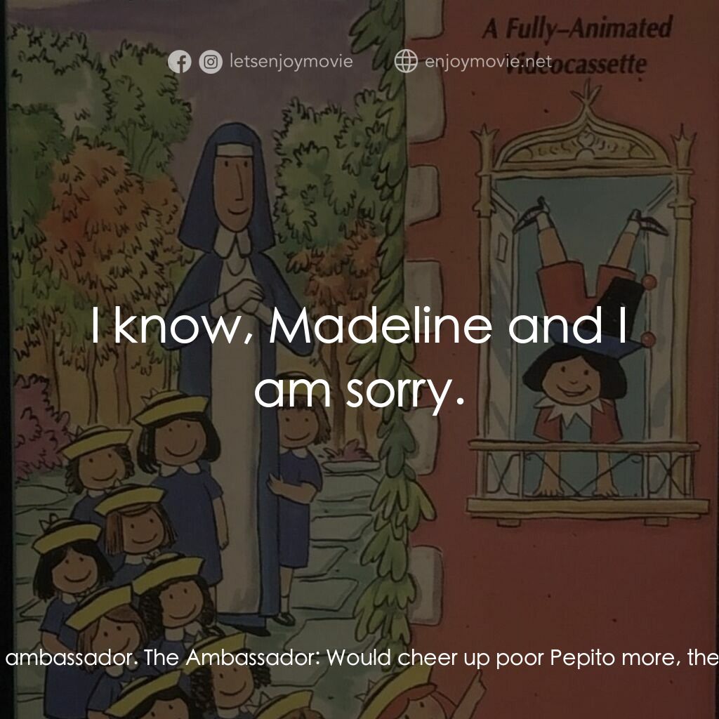 《Madeline and the Bad Hat》經典台詞：The Ambassador, The Ambassadress:  Gracias, Dr. Co ...