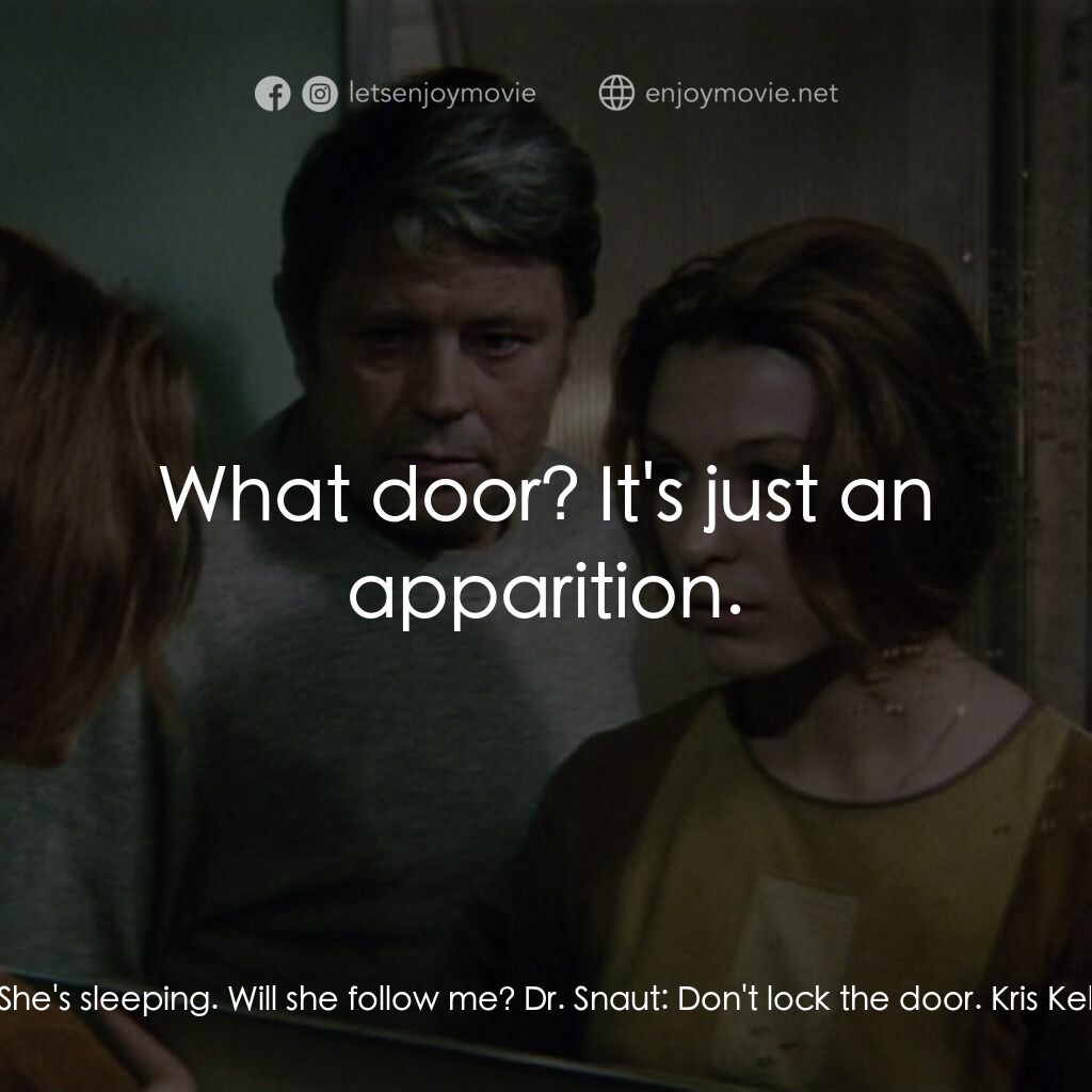 《星球梭那里斯》經典台詞：Kris Kelvin:  She's sleeping. Will she follow  ...