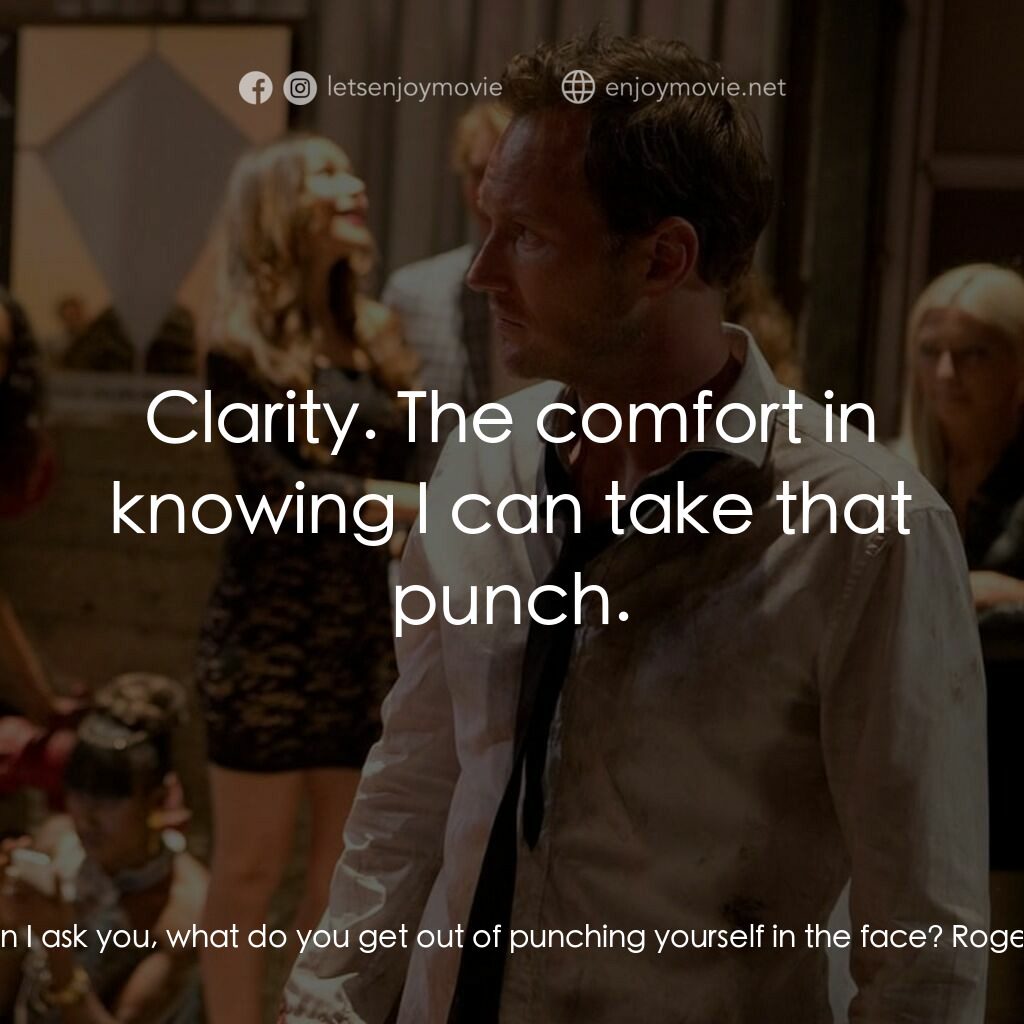 追債大亂鬥電影對白：Stretch:  Hey, can I ask you, what do you get out of punching yourself in the fac