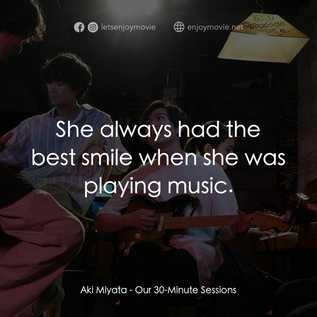 《サヨナラまでの30分》經典台詞：Aki Miyata:  She always had the best smile when sh ...