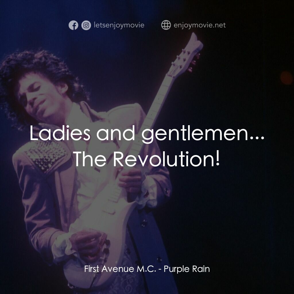 紫雨紅唇電影對白：First Avenue M.C.:  Ladies and gentlemen... The Revolution!