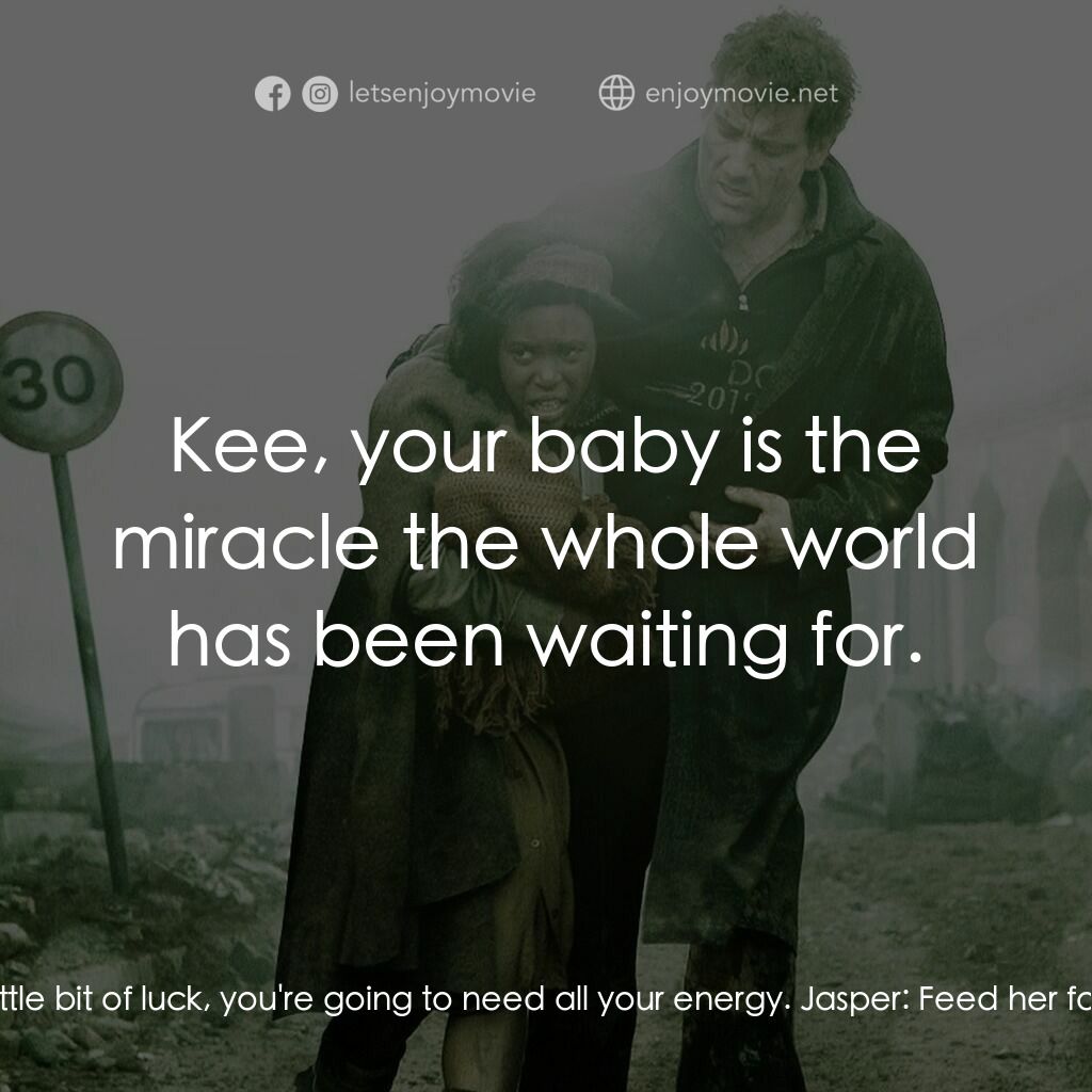 《人類之子》經典台詞：Jasper:  Eureka! Eat and rest. With a little bit o ...