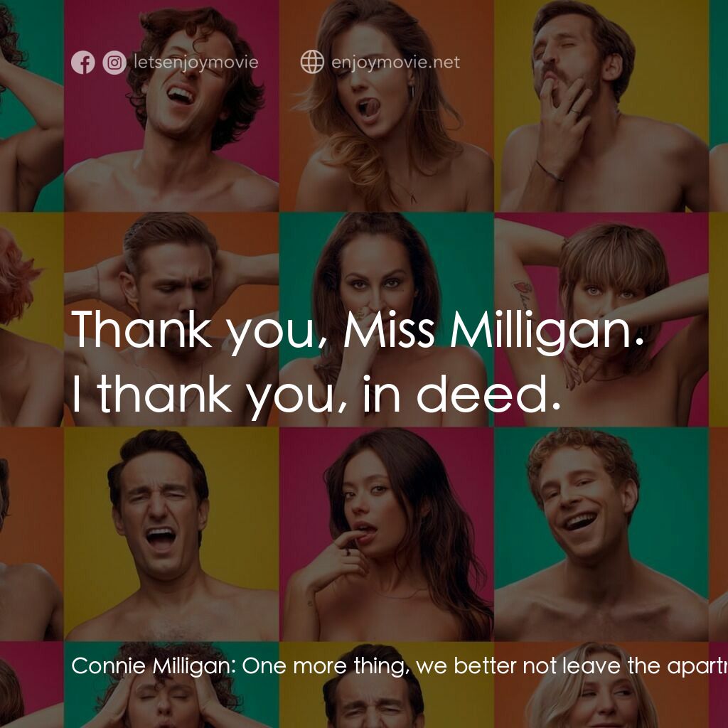 More the Merrier電影對白：Connie Milligan:  One more thing, we better not leave the apartment together in t