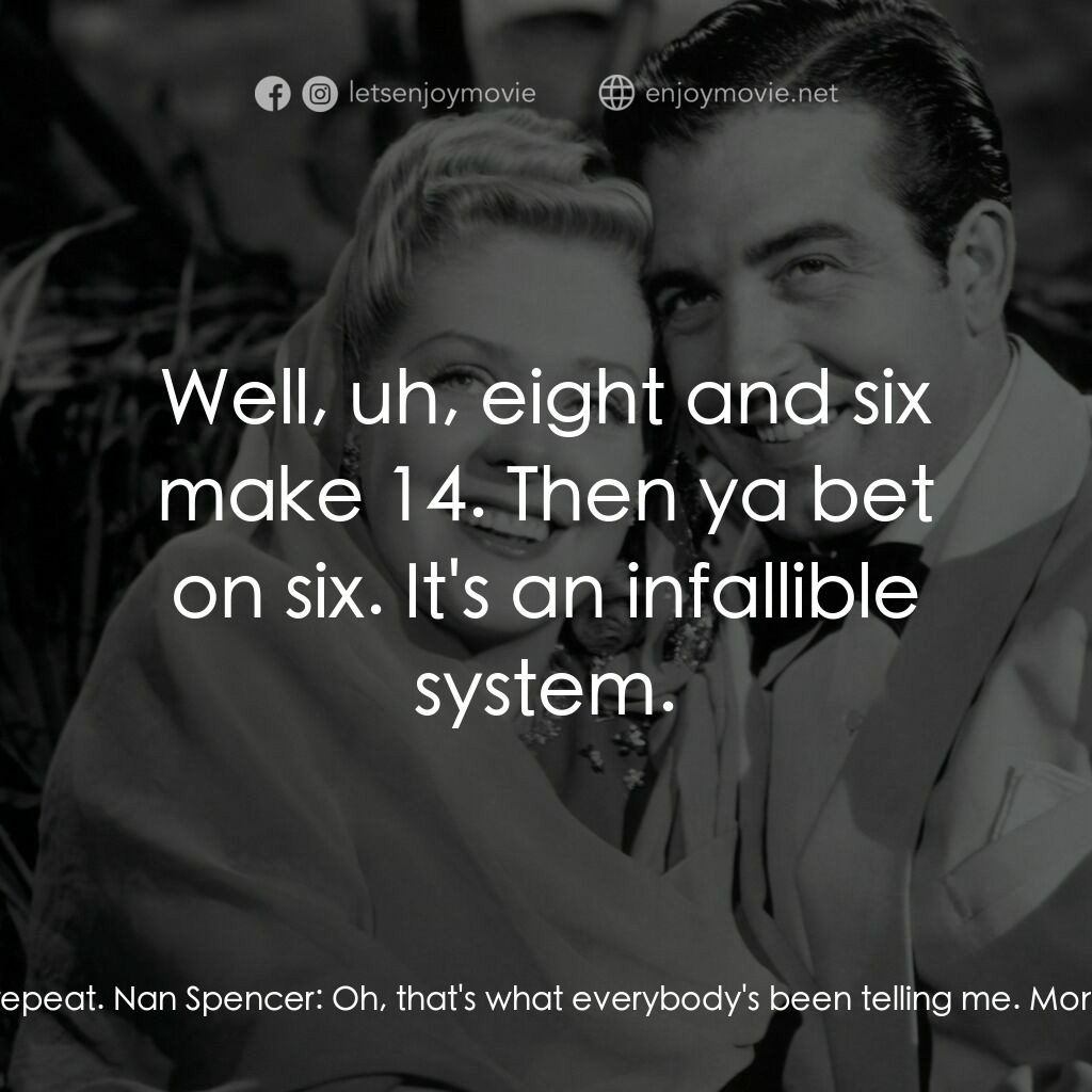 Week-End in Havana電影對白：Nan Spencer:  Oh, Monte, you were right about this table being lucky. Look, I won