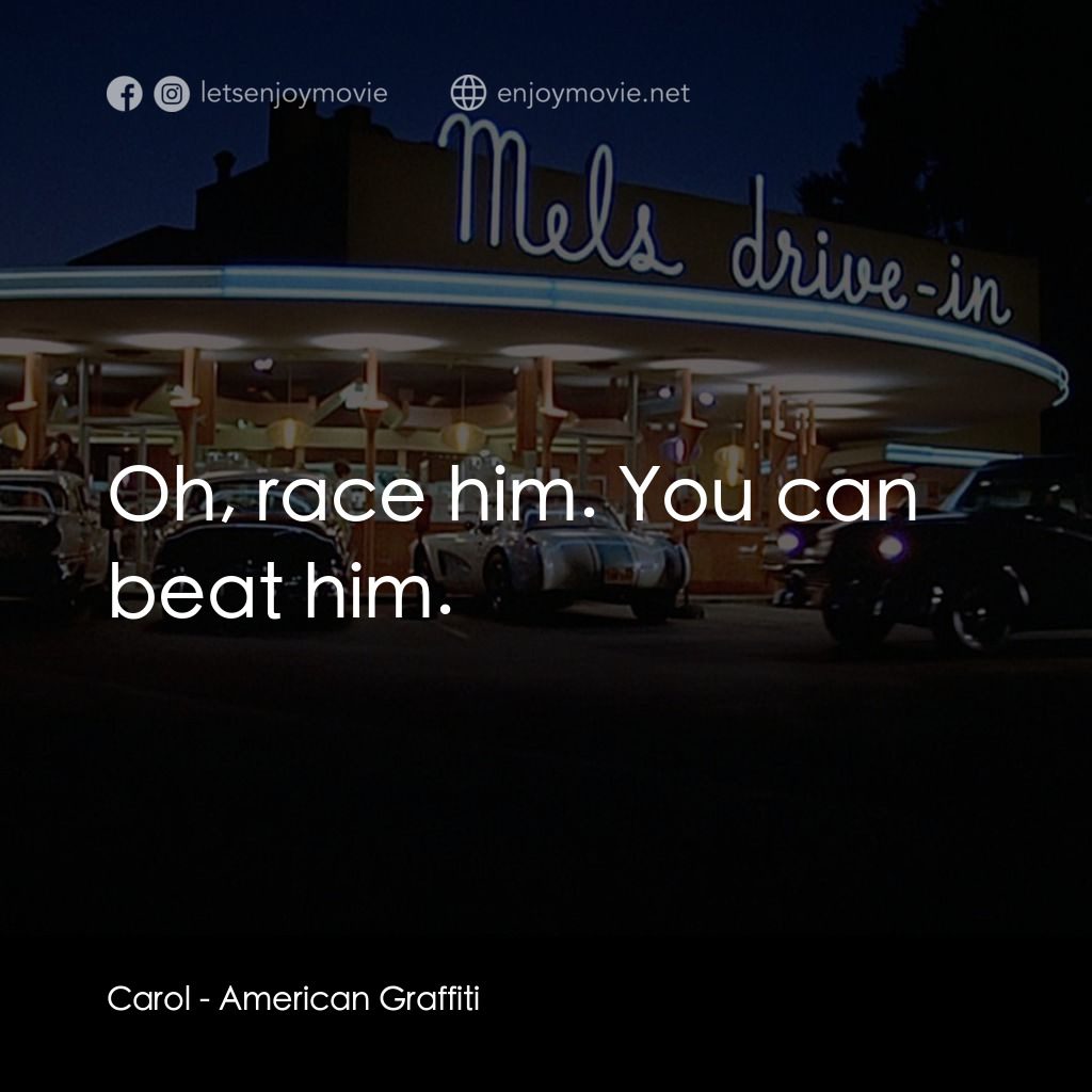 美國風情畫電影對白：Carol: Oh, race him. You can beat him.