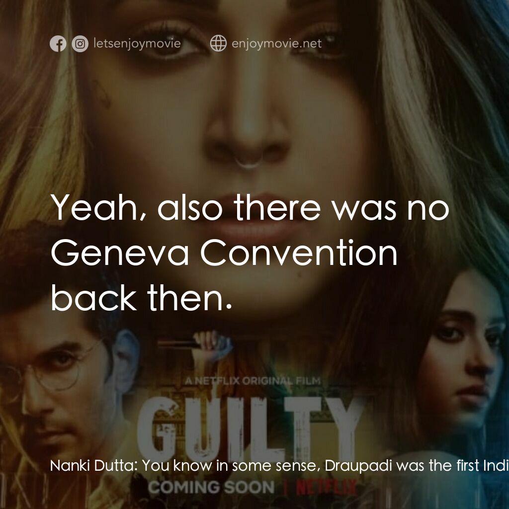 《罪歸何處》經典台詞：Nanki Dutta:  You know in some sense, Draupadi was ...