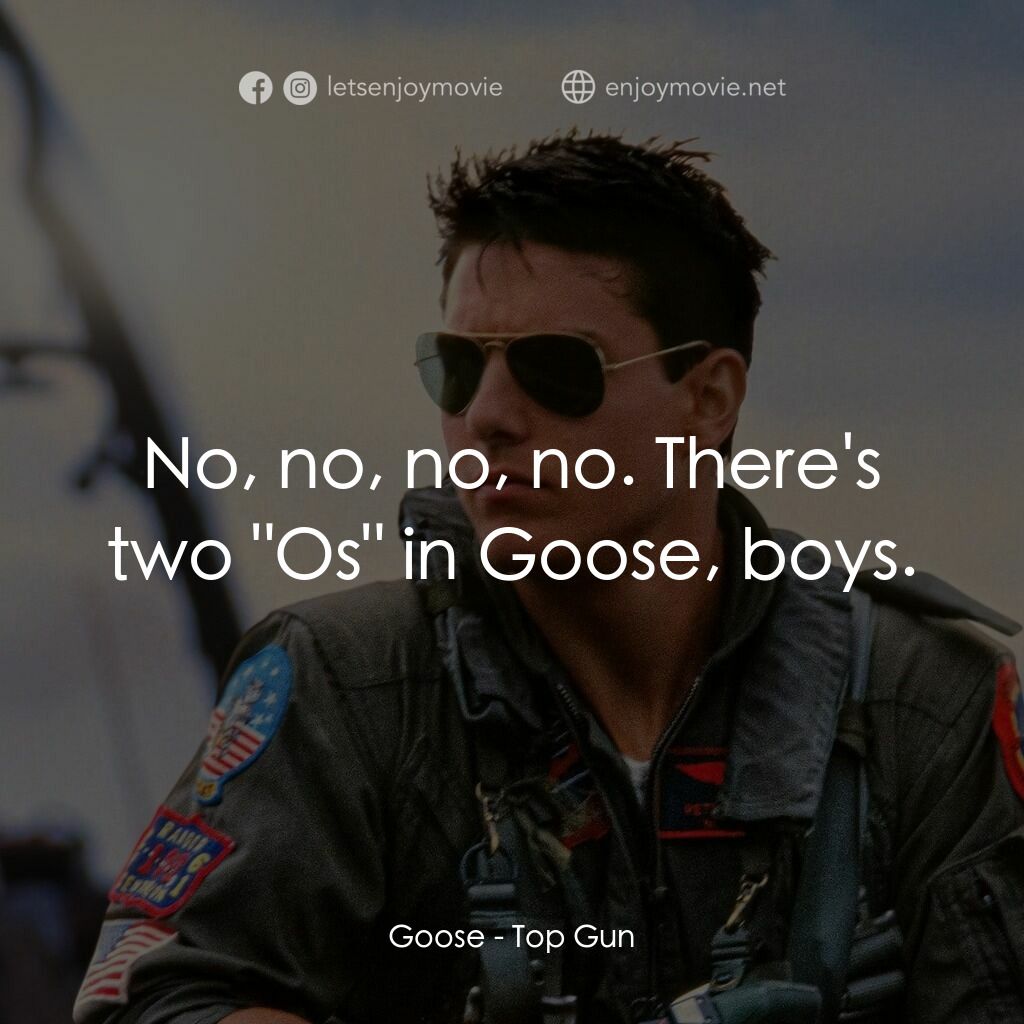 捍衛戰士電影對白：Goose:  No, no, no, no. There's two 