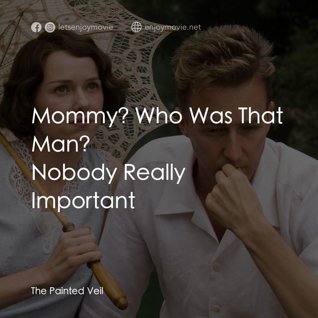 愛在遙遠的附近電影對白：Mommy? Who Was That Man?
Nobody Really Important