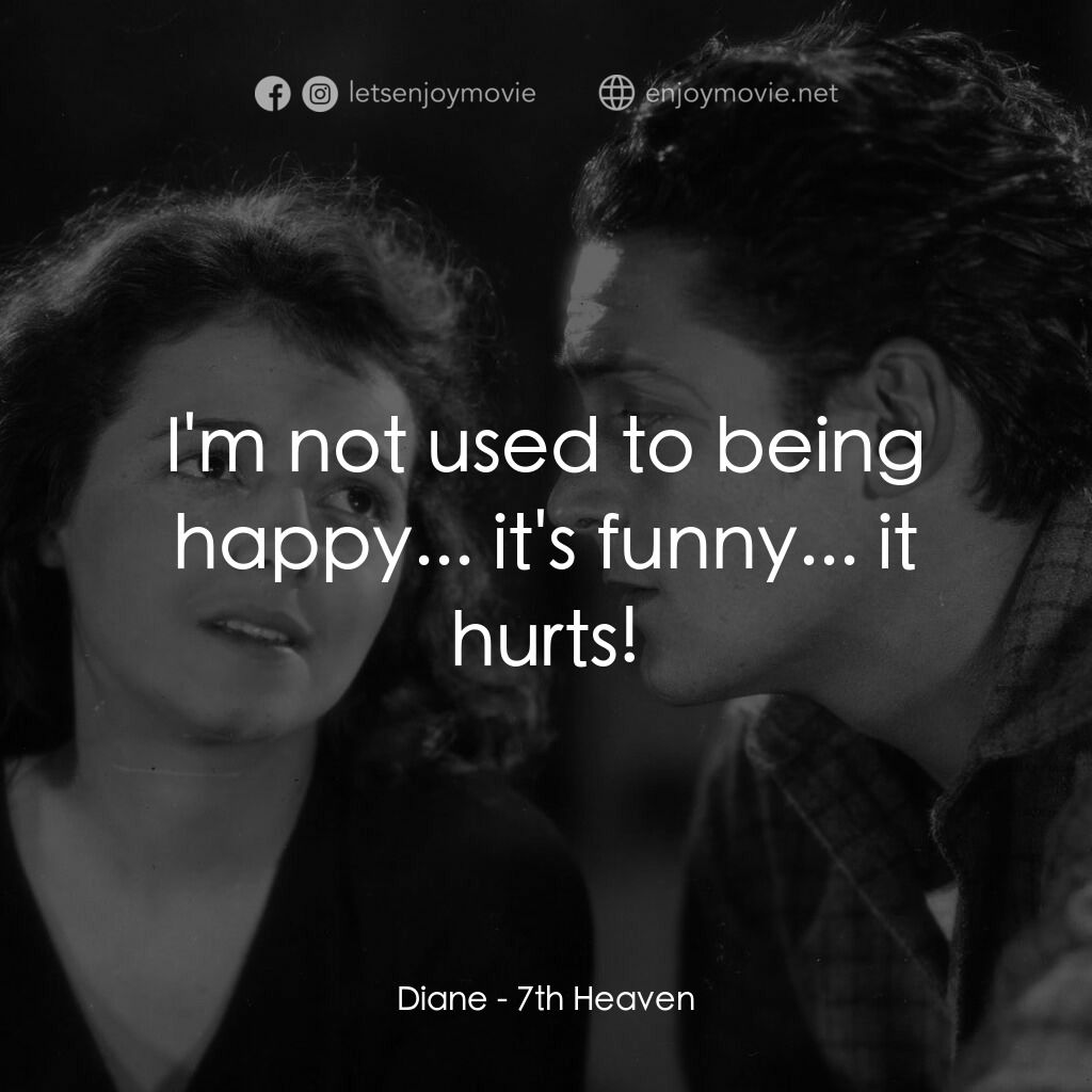 《第七重天（戰中勞燕）》經典台詞：Diane:  I'm not used to being happy... it' ...