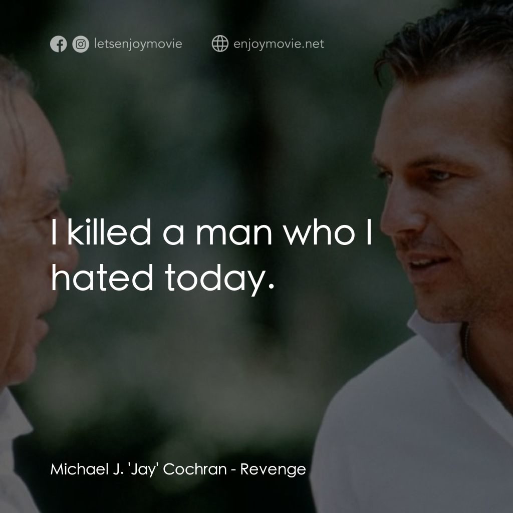 《復仇》經典台詞：Michael J. 'Jay' Cochran: I killed a man w ...