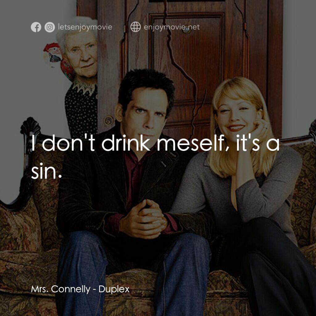 一不住二不休電影對白：Mrs. Connelly:  I don't drink meself, it's a sin.