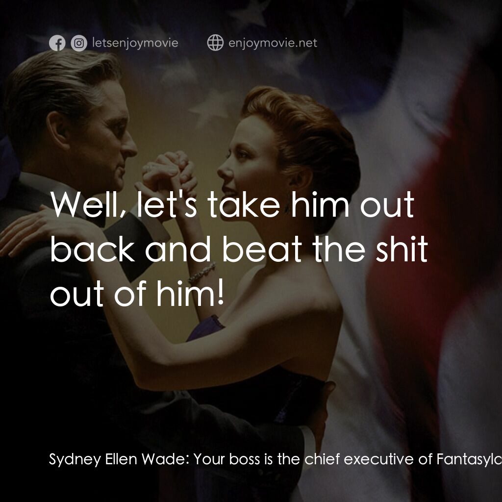 白宮夜未眠電影對白：Sydney Ellen Wade:  Your boss is the chief executive of Fantasyland! President An