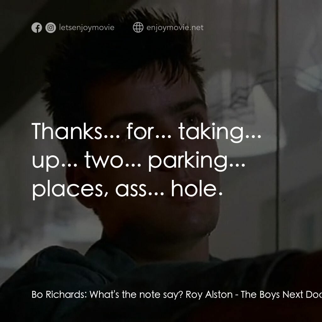 《鄰家男孩》經典台詞：Bo Richards:  What's the note say? Roy Alston: ...