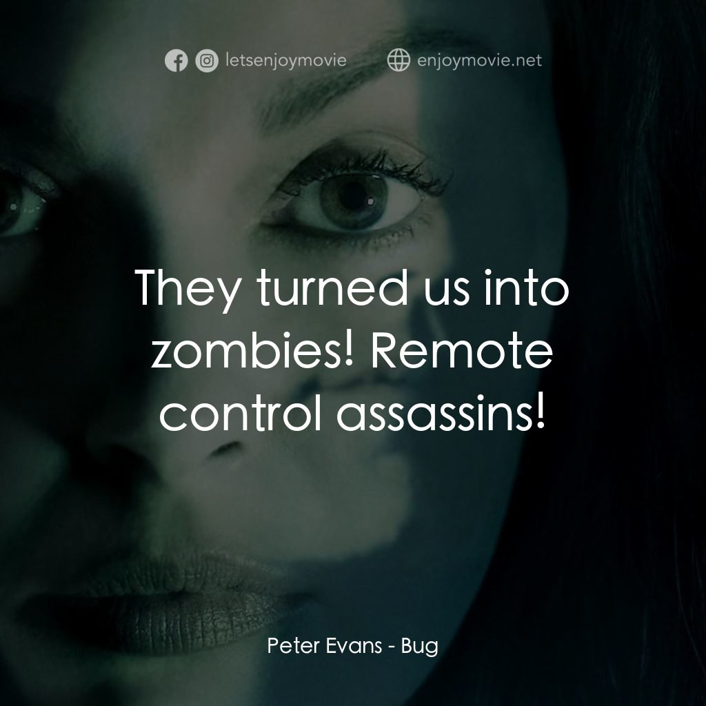 千瘡百孔電影對白：Peter Evans: They turned us into zombies! Remote control assassins!