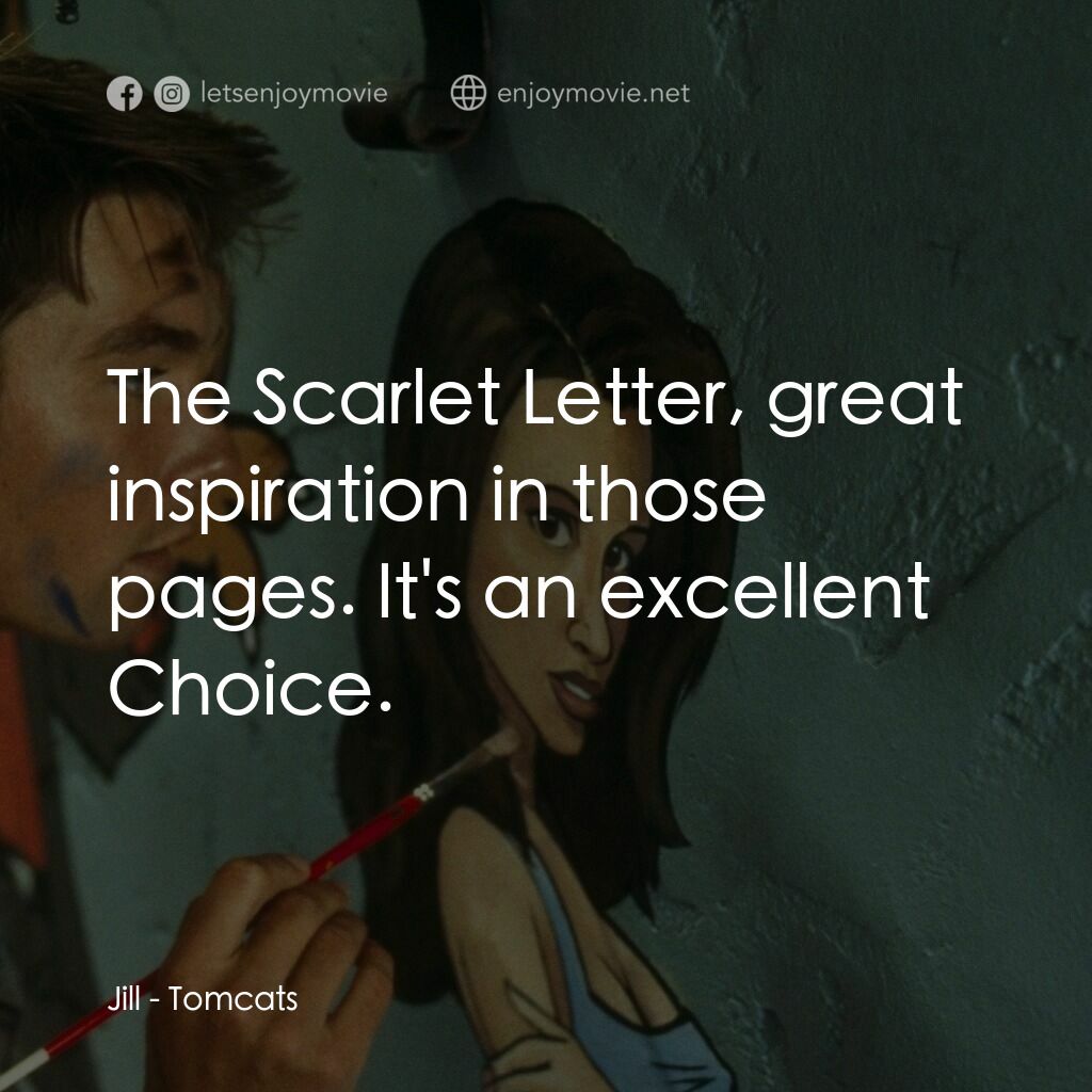 單身交易電影對白：Jill:  The Scarlet Letter, great inspiration in those pages. It's an excellent Ch