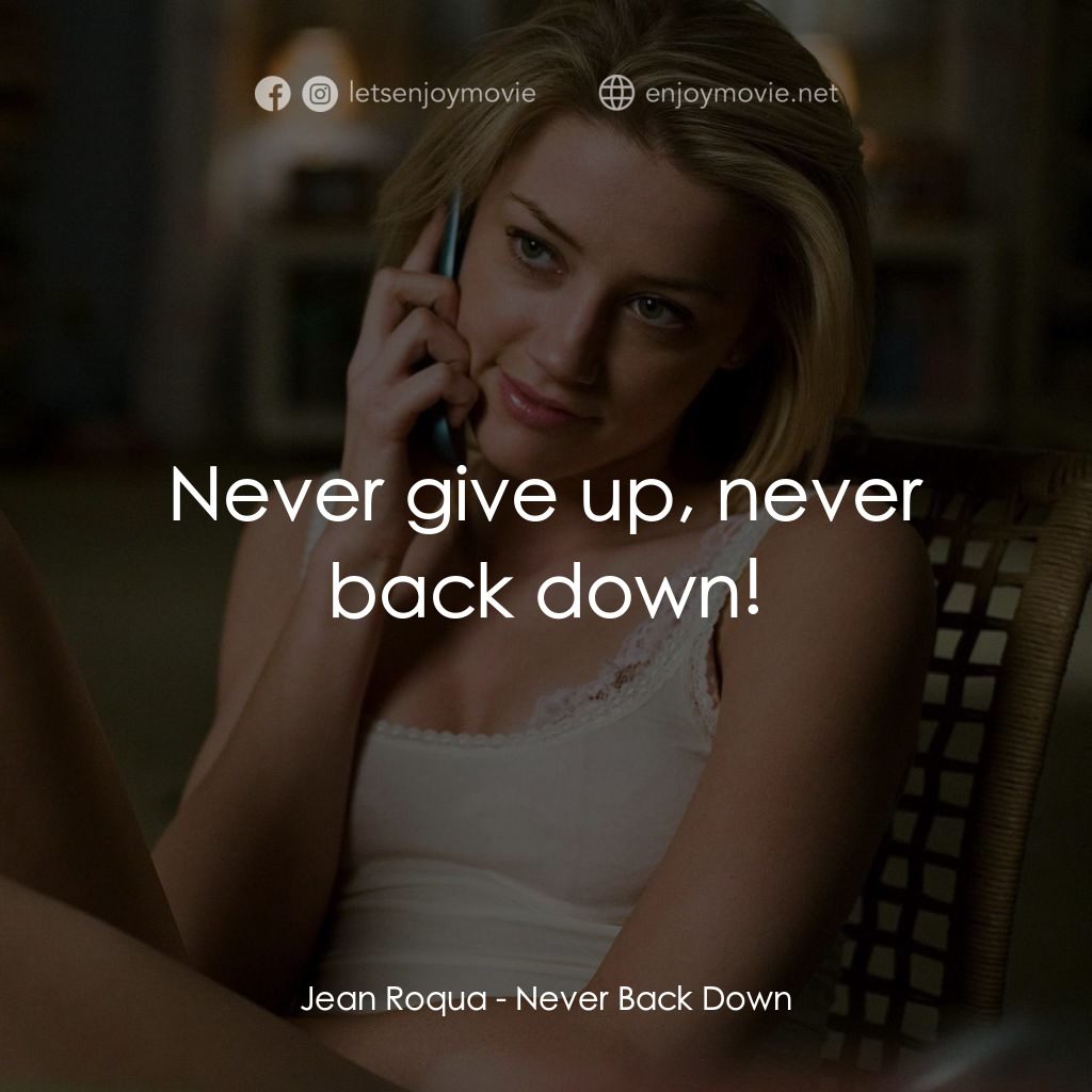 永不退縮電影對白：Jean Roqua: Never give up, never back down!