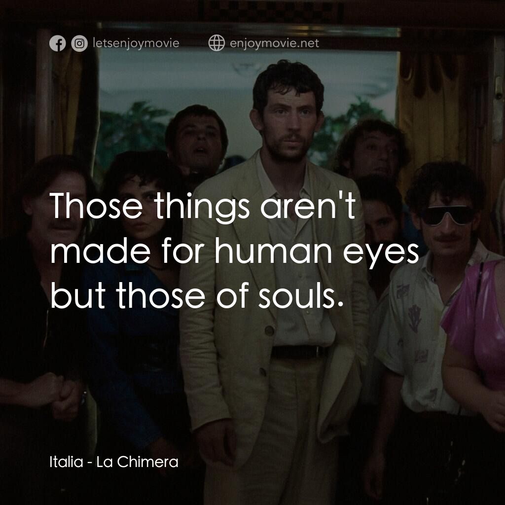 《盜墓奇美拉》經典台詞：Italia:  Those things aren't made for human ey ...