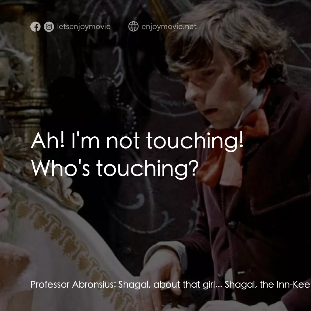 《天師捉妖》經典台詞：Professor Abronsius:  Shagal, about that girl... S ...