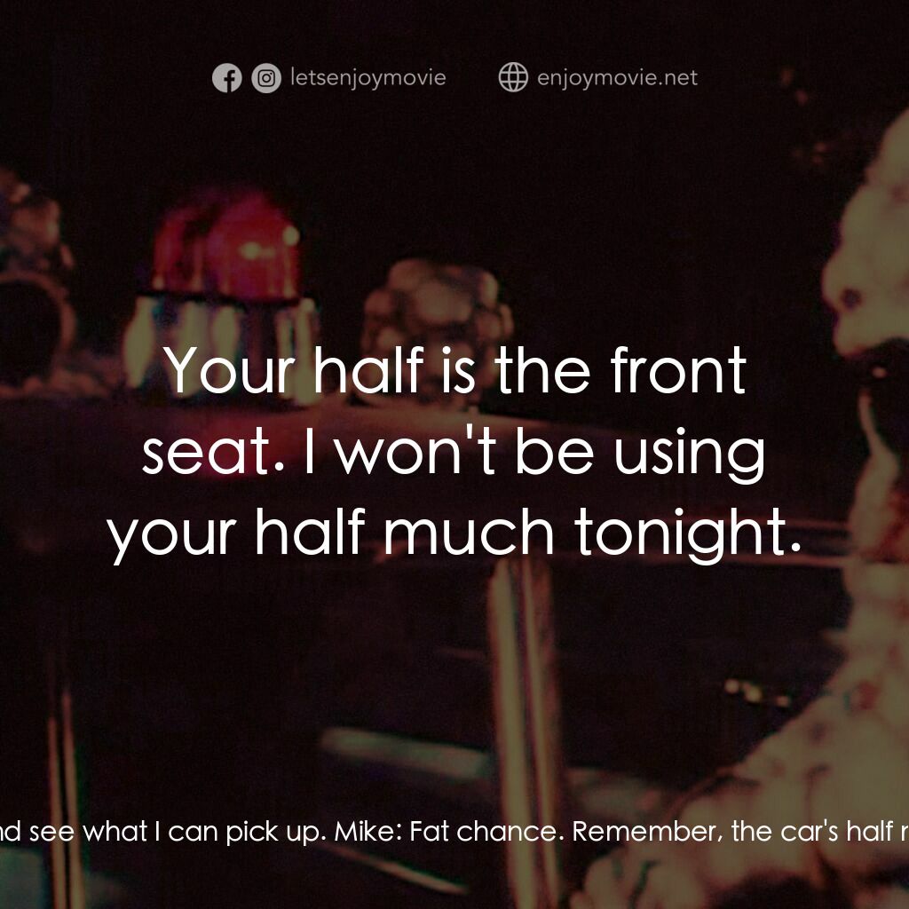 《The Eye Creatures》經典台詞：Carl Fenton:  I'm loaded for action tonight. I ...