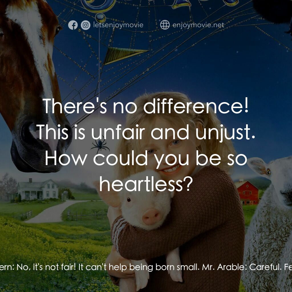 莎樂的神奇網網電影對白：Fern:  What are you doing? Mr. Arable:  Fern, go back to bed. Fern:  You're not g