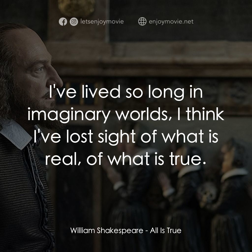 《莎士比亞之光》經典台詞：William Shakespeare: I've lived so long in ima ...