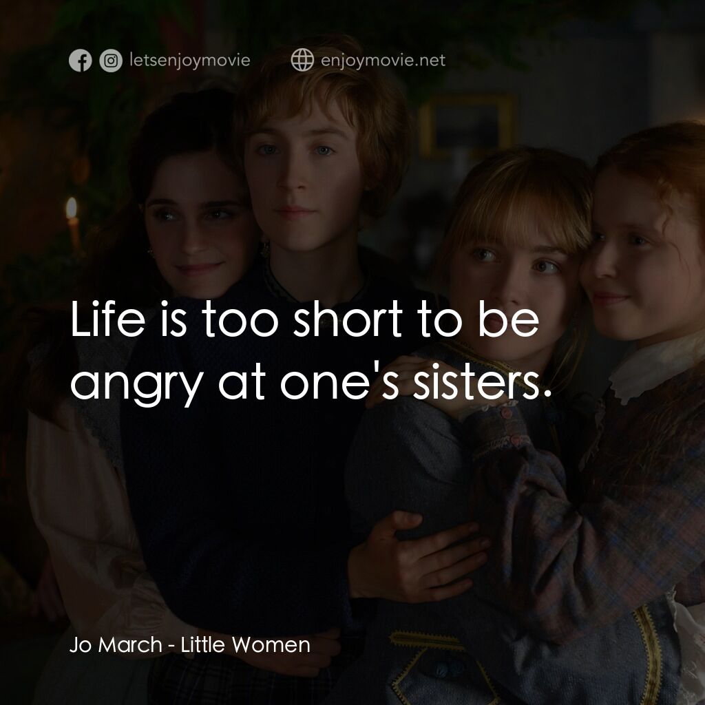 《小婦人》經典台詞：Jo March:  Life is too short to be angry at one ...