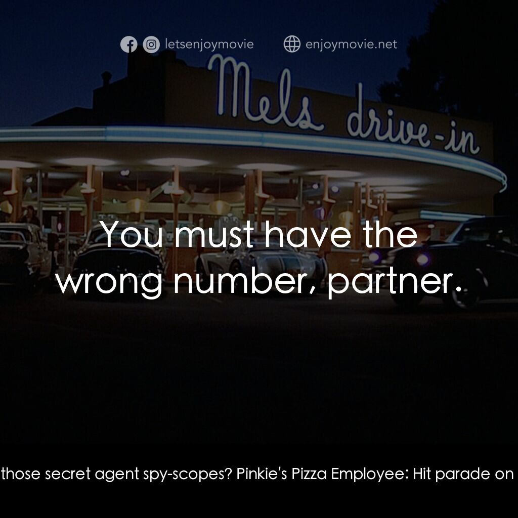 《美國風情畫》經典台詞：XERB Disc Jockey:  Well, all right, baby! Here we  ...