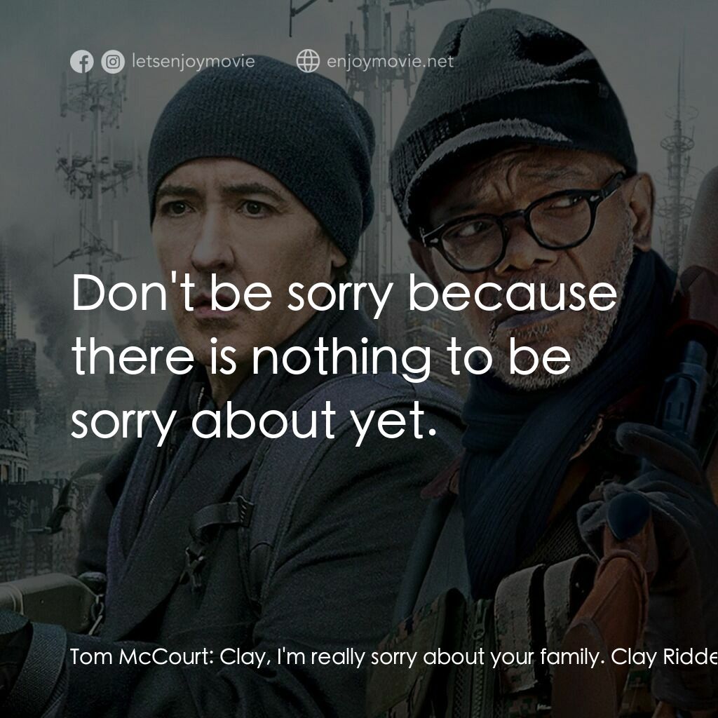 《科技浩劫》經典台詞：Tom McCourt:  Clay, I'm really sorry about you ...