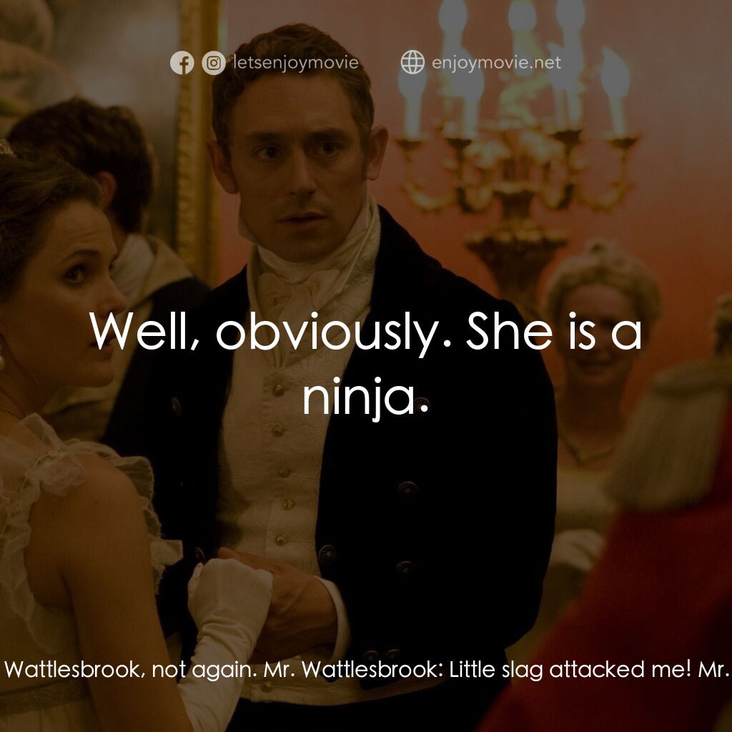 浪漫莊園電影對白：Colonel Andrews:  Why, Mr. Wattlesbrook, not again. Mr. Wattlesbrook:  Little sla