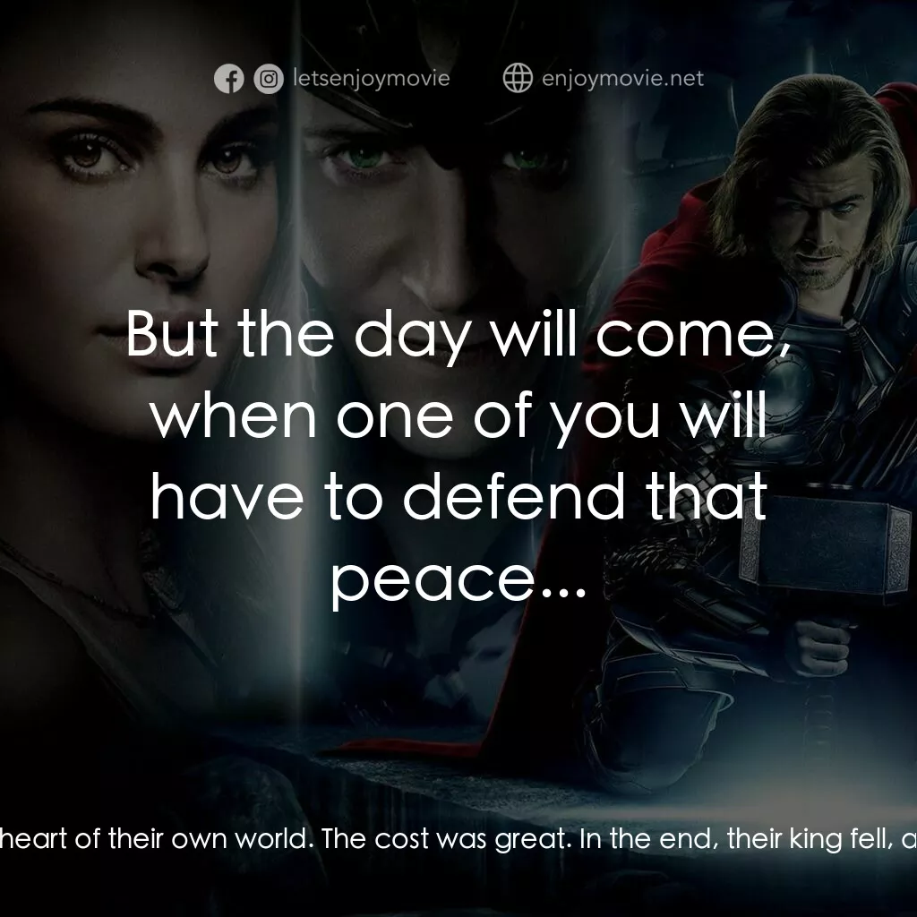 雷神奇俠電影對白：Odin:  Once, mankind accepted a simple truth:  that they were not alone in this u