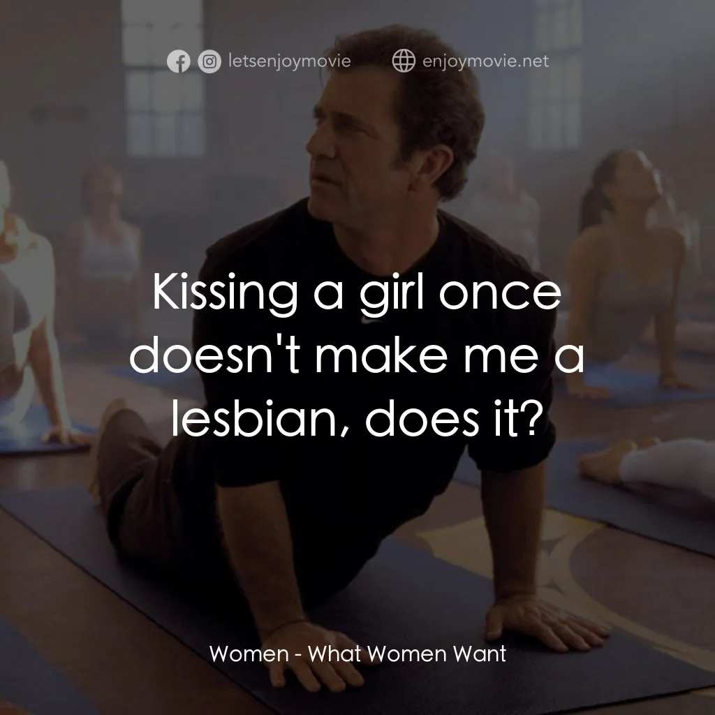 偷聽女人心電影對白：Women: Kissing a girl once doesn't make me a lesbian, does it?