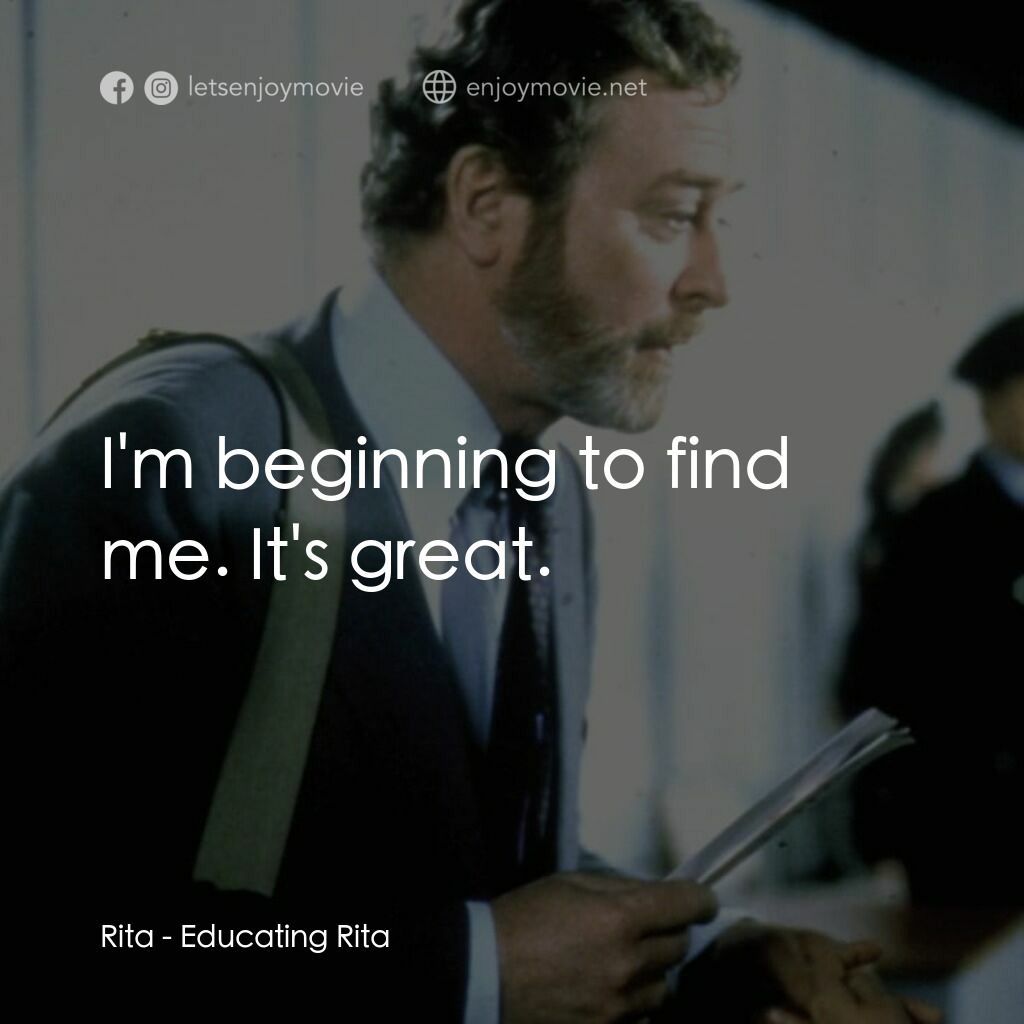 凡夫俗女電影對白：Rita:  I'm beginning to find me. It's great.