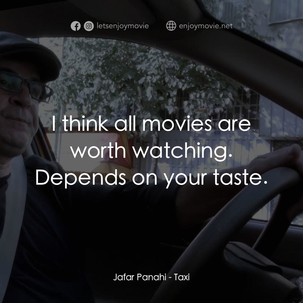 《伊朗的士笑看人生》經典台詞：Jafar Panahi: I think all movies are worth watchin ...