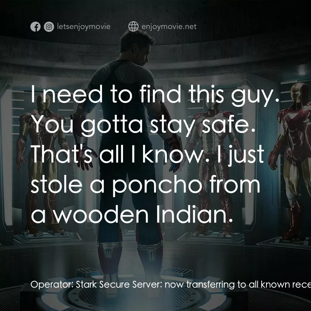 鐵甲奇俠 3電影對白：Operator:  Stark Secure Server:  now transferring to all known receivers. Tony St