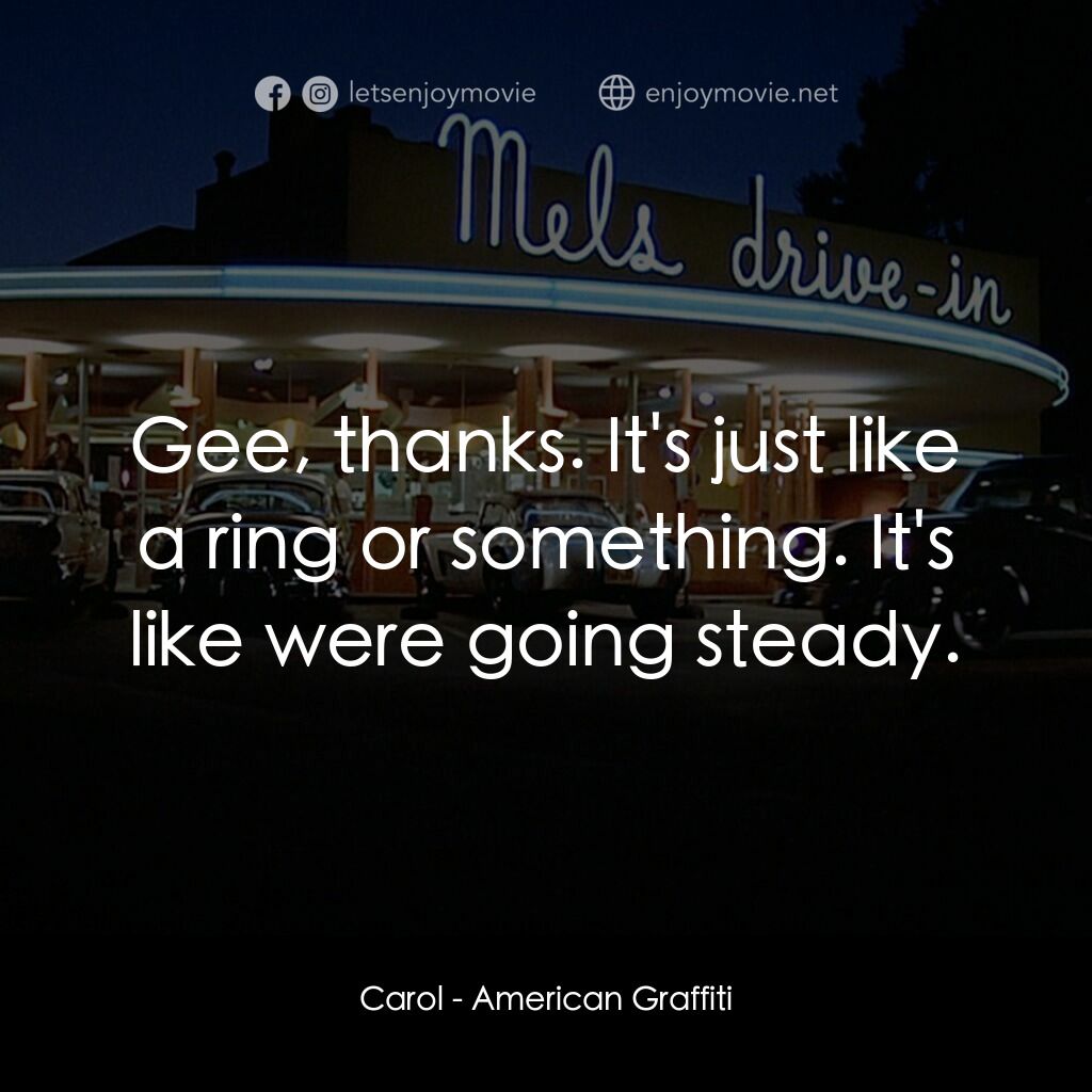 美國風情畫電影對白：Carol:  Gee, thanks. It's just like a ring or something. It's like were going ste