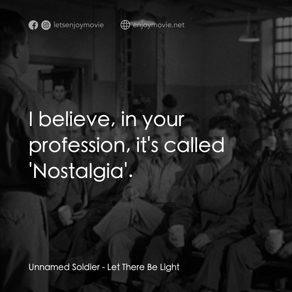 《光明在望》經典台詞：Unnamed Soldier: I believe, in your profession, it ...